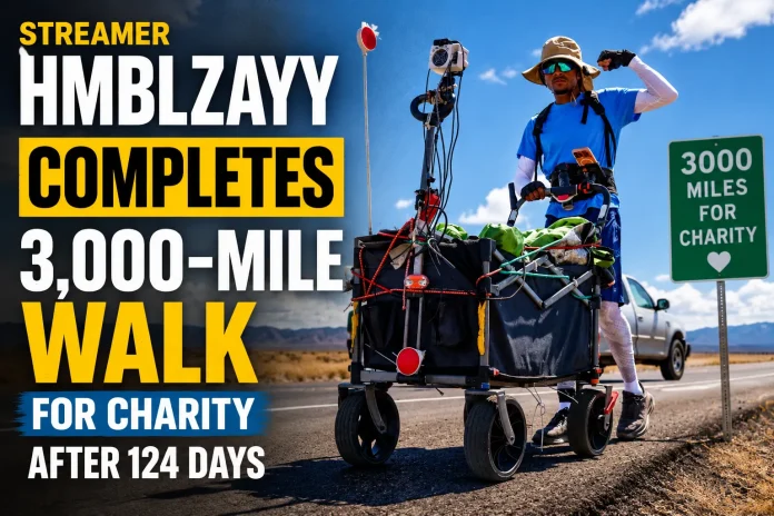 Streamer HMBLZAYY Completes 3,000-Mile Walk for Charity After 124 Days