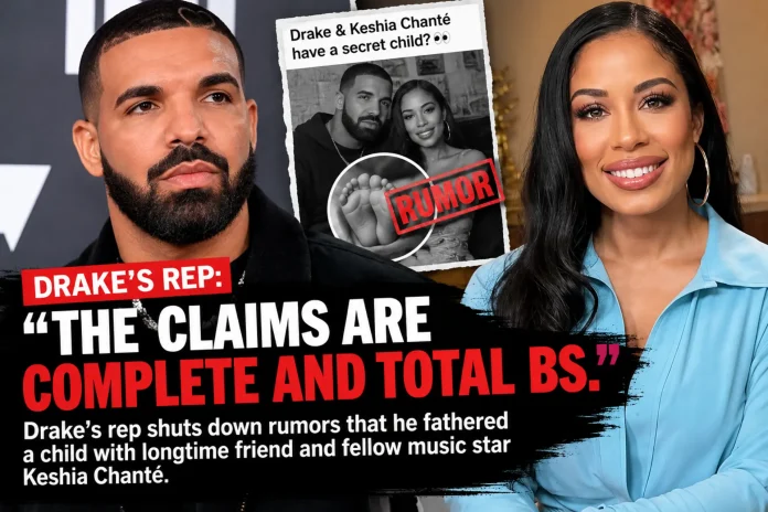 Drake Keshia Chanté paternity rumor