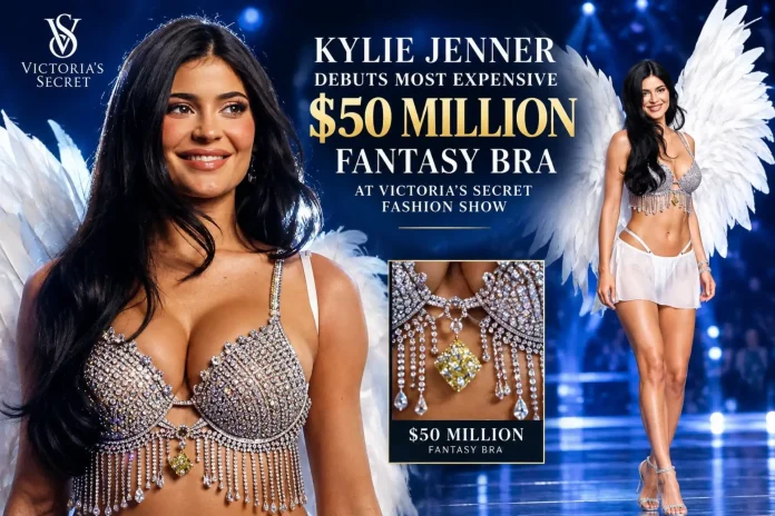 Kylie Jenner Debuts Most Expensive $50 Million Fantasy Bra at Victoria's Secret Fashion Show